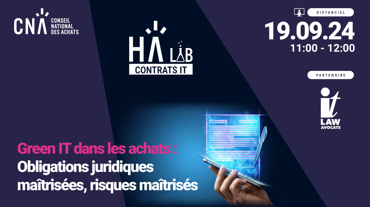 HA LAB' CONTRATS IT | Green IT dans les achats : obligations juridiques maîtrisées, risques maîtrisés ! 