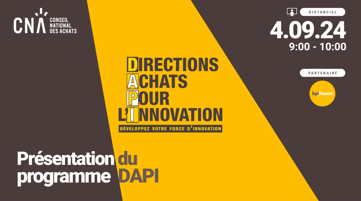 Présentation du nouveau  programme Direction Achats Pour l’Innovation (DAPI)