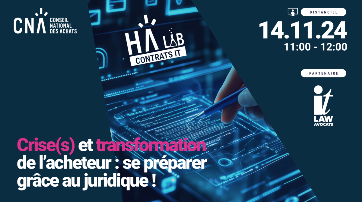 HA LAB' CONTRAT IT | Crise(s) et transformation de l’acheteur : se préparer grâce au juridique !