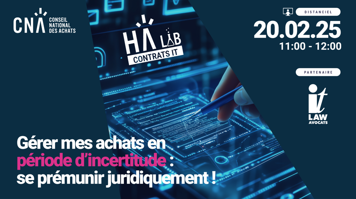 HA LAB' CONTRATS IT | Gérer mes achats en période d’incertitude : se prémunir juridiquement ! 